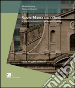 Santa Maria dell'Orto. Il complesso architettonico trasteverino libro