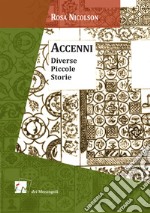 Accenni. Diverse piccole storie libro