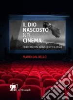 Il Dio nascosto nel cinema. Percorsi da Novecento a oggi