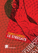 Le stregate libro