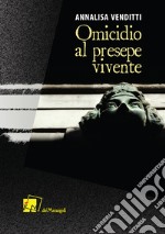 Omicidio al presepe vivente libro