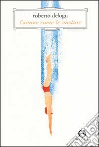 L'amore come le meduse