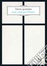 Una città per Proust. Alla recherche di Torino libro