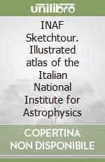 INAF Sketchtour. Illustrated atlas of the Italian National Institute for Astrophysics