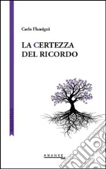 La certezza del ricordo libro