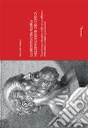 La deontologia medica nell'evoluzione codicistica. Una lettura sinottica delle sette edizioni 1958-2014 e relativi giuramenti libro