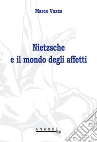 Nietzsche e il mondo degli affetti