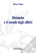 Nietzsche e il mondo degli affetti libro