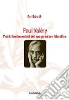 Paul Valéry. Tratti fondamentali del suo pensiero filosofico libro di Löwith Karl