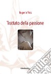 Trattato della passione libro