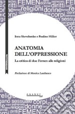 Anatomia dell'oppressione. La critica di due Femen alle religioni