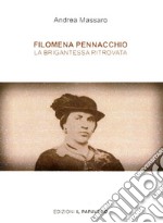 Filomena Pennacchio. La brigantessa ritrovata