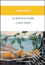 Il bacio a Capri e altre storie libro