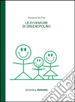 Le avventure di Greenopolino. Quaderno. Vol. 1 libro