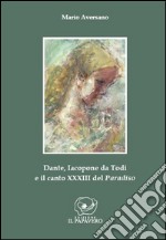 Dante, Iacopone da Todi e il canto XXXIII del Paradiso libro