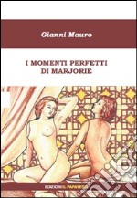 I momenti perfetti di Marjorie libro