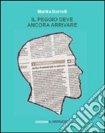 Il peggio deve ancora arrivare libro