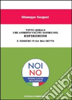 Tutto quello che avreste voluto sapere sul referendum e nessuno vi ha mai detto libro