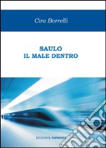 Saulo. Il male dentro libro