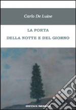 La porta della notte e del giorno libro