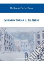 Quando torna il silenzio libro