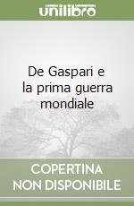 De Gaspari e la prima guerra mondiale libro