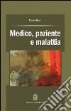 Medico, paziente e malattia libro