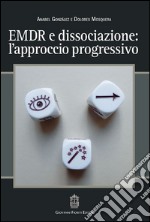 EMDR e dissociazione. L'approccio progressivo