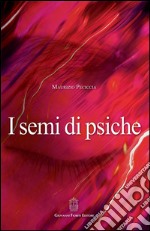 I semi di psiche libro