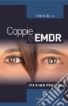 Coppie e EMDR. Una terapia integrativa libro