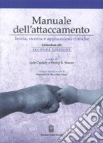 Manuale dell'attaccamento. Teoria, ricerca e applicazioni cliniche. Addendum alla seconda edizione