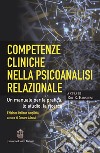 Competenze cliniche nella psicoanalisi relazionale libro