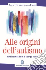 Alle origini dell'autismo. Il ruolo dimenticato di George Frankl libro