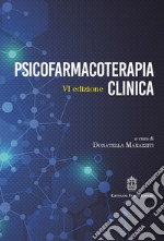 Psicofarmacoterapia clinica. Nuova ediz.