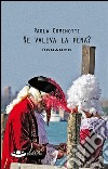 Ne valeva la pena? libro di Cominotti Paola