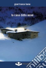 La casa della neve libro