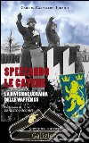 Spezzando le catene. La divisione Ucraina delle Waffen SS libro