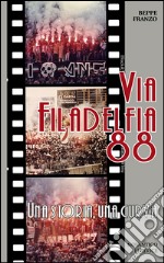 Via Filadelfia 88. Una storia, una curva