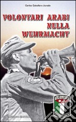 Volontari arabi nella Wehrmacht