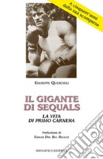 Il gigante di Sequals. La vita di Primo Carnera libro