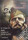 Viva la muerte! Il tercio dalle origini ai giorni nostri libro di Franzo Giuseppe