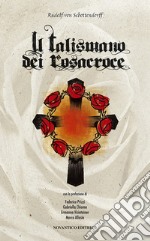 Il talismano dei rosacroce libro