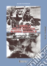 Il Napalm nella seconda guerra mondiale. Nascita e impiego di un'arma di distruzione di massa libro