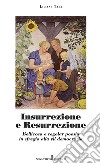 Insurrezione e resurrezione. Bellicosa e regolar poesia in sfregio alla vil democrazia. Nuova ediz. libro di Tami Liliane