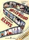 Hollywood chiama Elvis. Nuova ediz. libro di Zucconi Ernesto