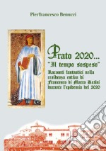 Prato 2020... «Il tempo sospeso» libro