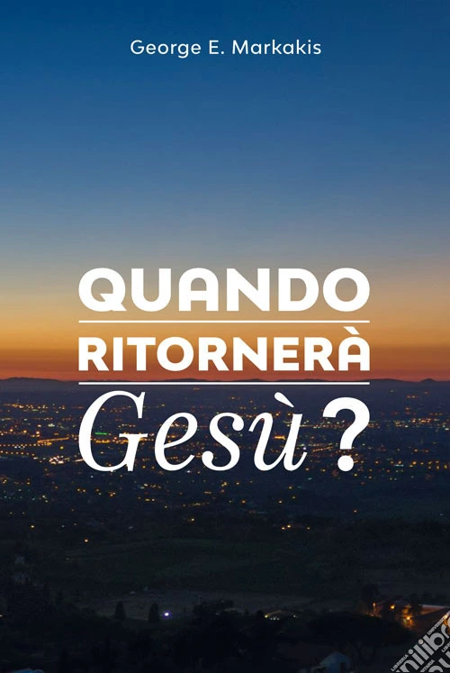 Quando ritornerà Gesù?