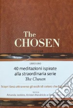 The chosen. 40 giorni con Gesù. Vol. 1 libro