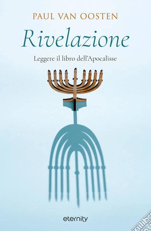 Rivelazione. Leggere il libro dell'Apocalisse