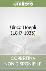 Ulrico Hoepli (1847-1935) libro